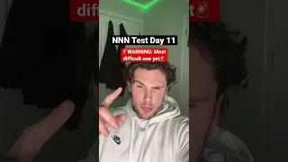 NNN Test day 11 🚨WARNING: Most Difficult one yet🚨