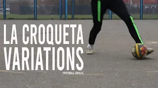 La Croqueta Variations | Football Skills