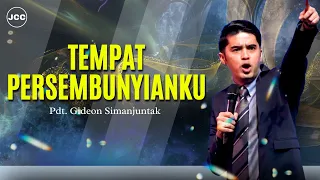 Ibadah & Khotbah | Tempat Persembunyianku | Pdt. Gideon Simanjuntak