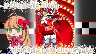 If Elizabeth Afton didn't go near Circus Baby ⚠️My AU⚠️ //FNAF//ft. Afton family ||Old AU