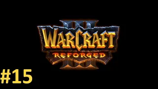 Прохождение Warcraft III Reforged (2020, ремастер) #15