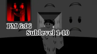 PM 6:06 Sublevel 1-10