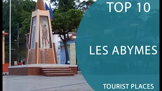 Top 10 Best Tourist Places to Visit in Les Abymes | France - English