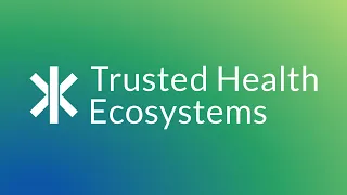 Trusted Health Ecosystems - TRAILER
