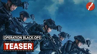 Operation Black-Ops (2024) 绝密任务 - Movie Teaser Trailer - Far East Films