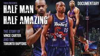 Half Man Half Amazing | A Vince Carter Documentary