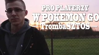 NAJLEPSI GRACZE W POKEMON GO: TrombaSZTOS | FRIZ