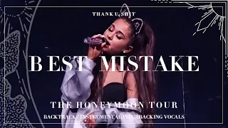 Ariana Grande- Best Mistake (Band Backtrack / Instrumental with Backing Vocals) (The Honeymoon Tour)