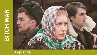 BITCH WAR. Episode 3. Russian Series. Historical Drama. English Subtitles