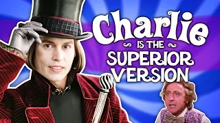 Charlie and the Chocolate Factory is the Superior Version (4k Subscriber Special!)