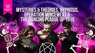 Episode 33 | Operation Mincemeat, Hypnosis & The Great Dancing Plague?