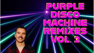 PURPLE DISCO MACHINE Best songs and remixes Vol. 2 🎶#purplediscomachine 🎶