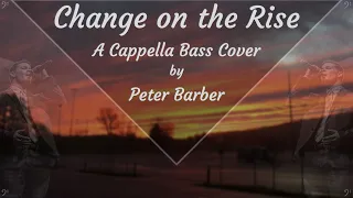 Avi Kaplan - Change on the Rise (A Cappella Bass Cover) [AUDIO]