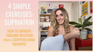 4 Simple Exercises to Improve Supination (Forearm Rotation)