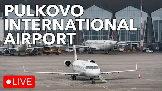 Saint Petersburg International Airport Pulkovo LIVE