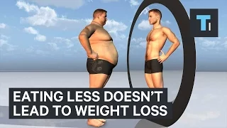 Eating less doesn't lead to weight loss