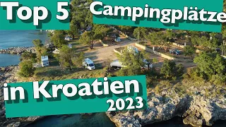 Kroatien | 5 TOP Campingplätze am Meer (2023)