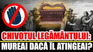 Chivotul Legamantului: DE CE Mureai Daca Il Atingeai?