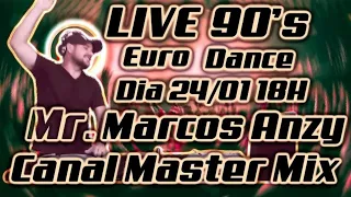 DJ MR MARCOS ANZY LIVE EURODANCE 90s  CANAL MASTER MIX