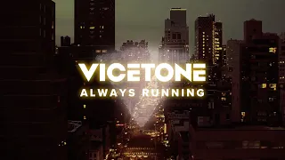 Vicetone - Always Running (Official Lyric Video)