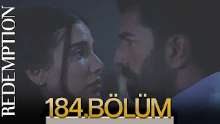 Esaret 184. Bölüm | Redemption Episode 184