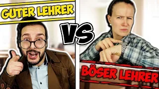 GUTER LEHRER vs. BÖSE LEHRER die jeder kennt!