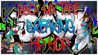 #17MIXTAPE Best Break dance music FUNCK BBOY House, Hiphop BREAKING 2023 LA MEJOR MUSICA