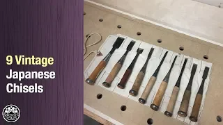 9 Vintage Japanese Chisels // Unboxing Hand tools