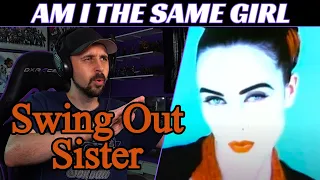 Swing Out Sister REACTION - Am I The Same Girl