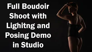 Full Boudoir Shoot with Lighting and Posing Demo in Studio