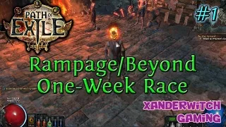 Path of Exile | Rampage/Beyond One-Week Race | Ep 1 | THE RACE BEGINS