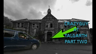 Talgarth Asylum part two