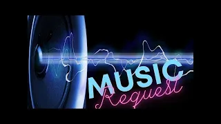 Music Request Night (Please read description)