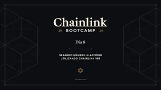 Gerando Número Aleatório utilizando Chainlink VRF | Chainlink Bootcamp - Dia 8