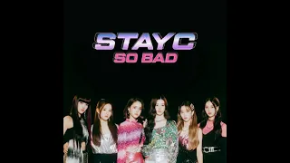 STAYC(스테이씨) - SO BAD (Audio)