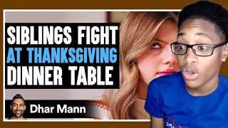 SIBLINGS FIGHT At THANKSGIVING DINNER TABLE, What Happens Next Is Shocking | Dhar Mann Reaction