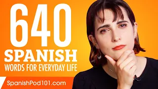 640 Spanish Words for Everyday Life - Basic Vocabulary #32