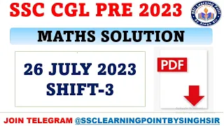 SSC CGL PRE 2023  || CGL (26 July 2023, 3rd Shift) Solved Paper by Singh Sir || CGL MATHS  SOLUTION