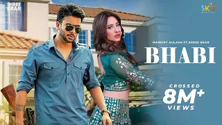 Bhabi | Mankirt Aulakh Ft Mahira Sharma | Shree Brar | Avvy Sra | Punjabi Song | Official Video