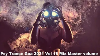 Psy Trance Goa 2021 Vol 18 Mix Master volume