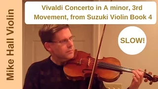 Vivaldi Concerto in A Minor, 3rd Movement from Suzuki Violin Book 4, a slow play - along