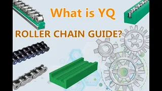 Chain_Guide: What is YQ Roller Chain Guide?