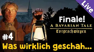 #4: Was wirklich geschah... (Finale) ✦ A Bavarian Tale: Totgeschwiegen (Livestream-Aufzeichnung)