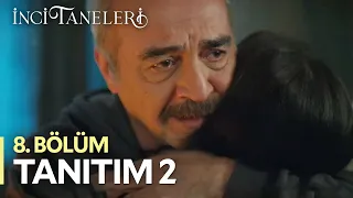 İnci Taneleri – 8. Bölüm Tanıtım 2