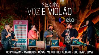 Gusttavo Lima, Os Menotti, Matheus (MeK) e Os Parazim - Resenha Voz e Violão