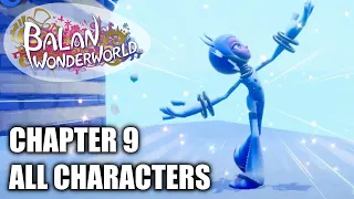 Balan Wonderworld - All Characters Location Chapter 9 - (All Costumes Skills)
