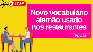 Novo vocabulário alemão usado nosrestaurantes./Parte 02