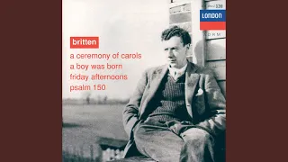 Britten: Songs from "Friday Afternoons", Op. 7 - A New Year Carol