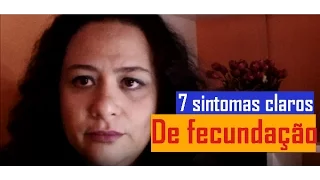 7 Primeiros Sintomas de Fecundação