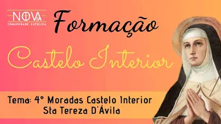 Formação 4° moradas Castelo Interior